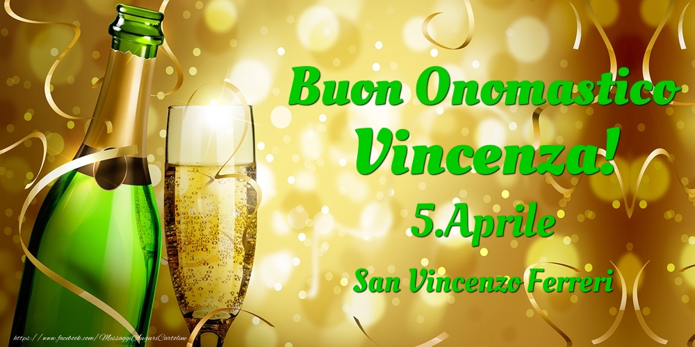 Buon Onomastico Vincenza! 5.Aprile - San Vincenzo Ferreri - Cartoline onomastico