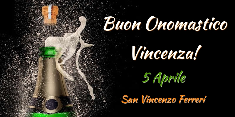 Buon Onomastico Vincenza! 5 Aprile San Vincenzo Ferreri - Cartoline onomastico