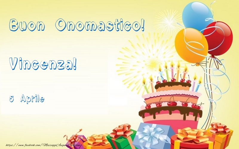 Buon Onomastico  Vincenza! 5 Aprile - Cartoline onomastico