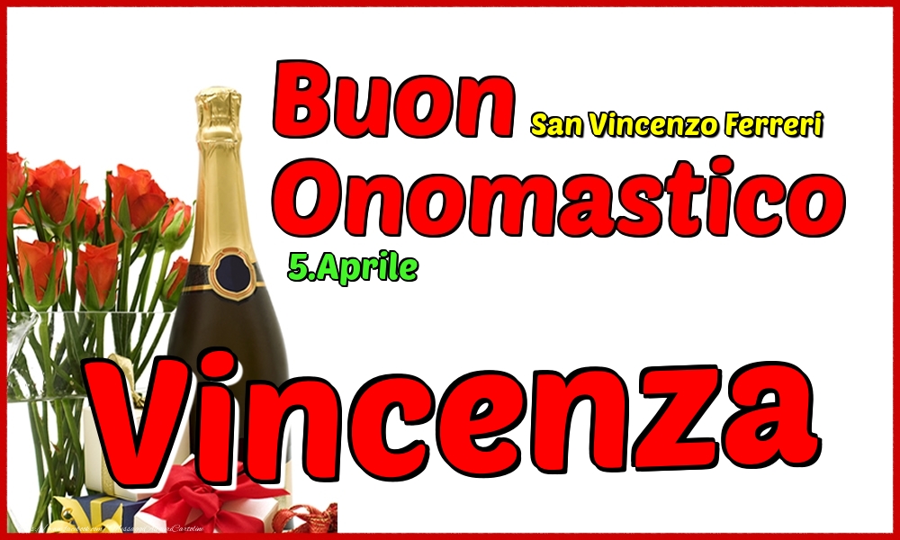 5.Aprile - Buon Onomastico Vincenza! - Cartoline onomastico