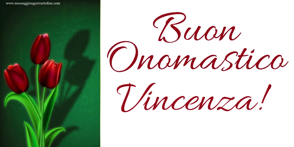 Buon Onomastico Vincenza! - Cartoline onomastico