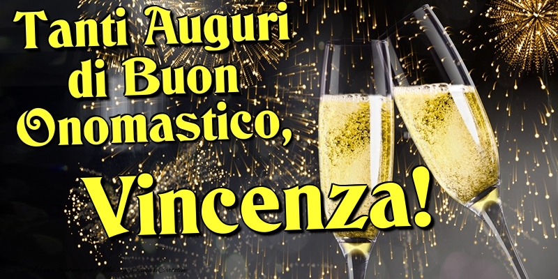 Tanti Auguri di Buon Onomastico, Vincenza - Cartoline onomastico con champagne