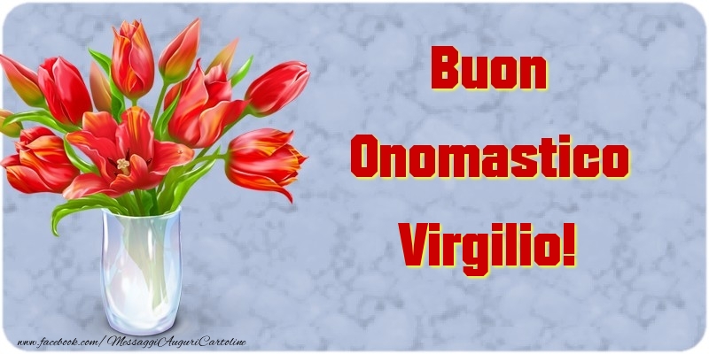 Buon Onomastico Virgilio - Cartoline onomastico con mazzo di fiori