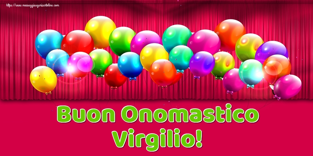 Buon Onomastico Virgilio! - Cartoline onomastico con palloncini