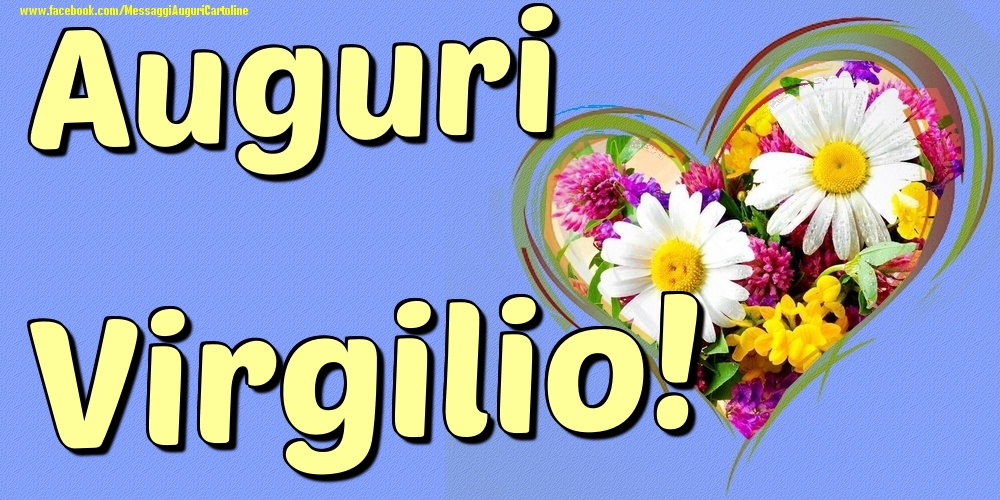 Auguri Virgilio - Cartoline onomastico con il cuore