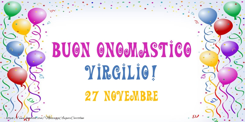 Buon onomastico Virgilio! 27 Novembre - Cartoline onomastico