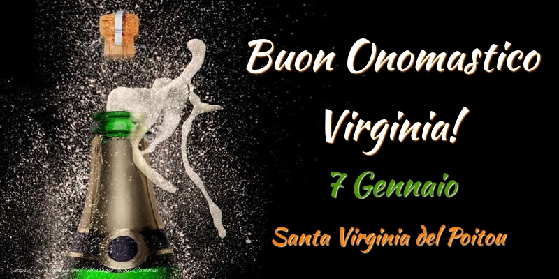 Buon Onomastico Virginia! 7 Gennaio Santa Virginia del Poitou - Cartoline onomastico
