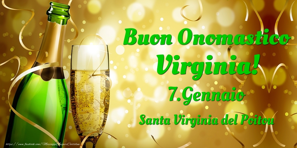 Buon Onomastico Virginia! 7.Gennaio - Santa Virginia del Poitou - Cartoline onomastico