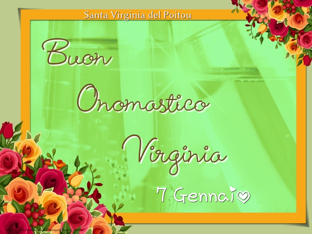 Santa Virginia del Poitou Buon Onomastico, Virginia! 7 Gennaio - Cartoline onomastico