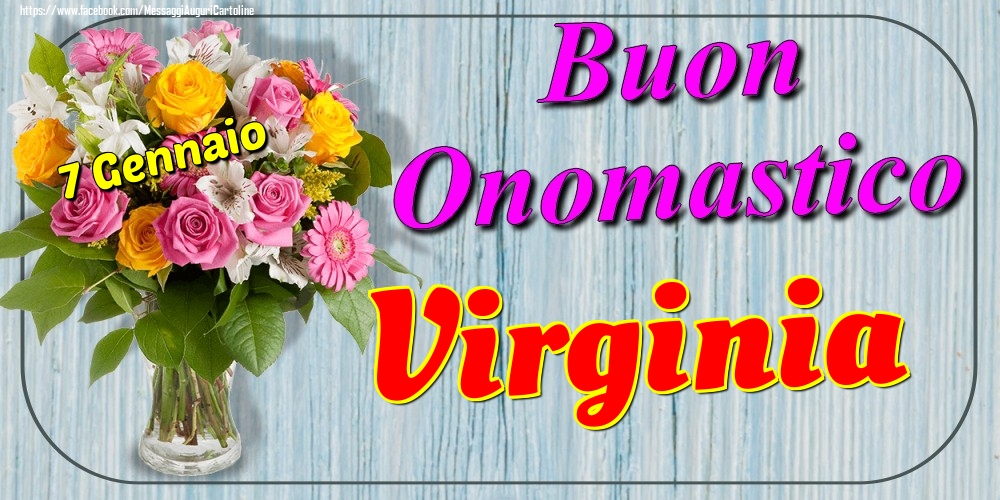 7 Gennaio - Buon Onomastico Virginia! - Cartoline onomastico