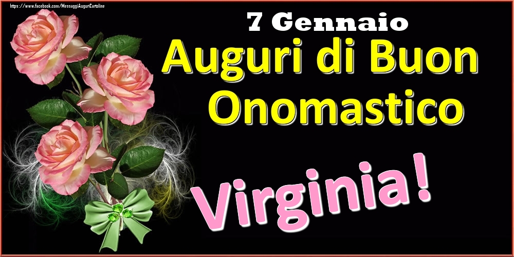 Auguri di Buon Onomastico Virginia! - 7 Gennaio - Cartoline onomastico