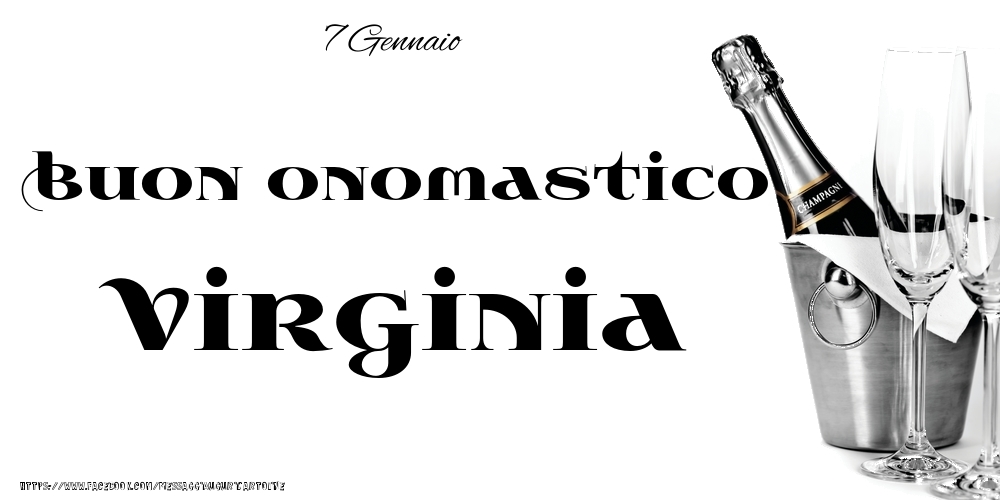 7 Gennaio - Buon onomastico Virginia! - Cartoline onomastico