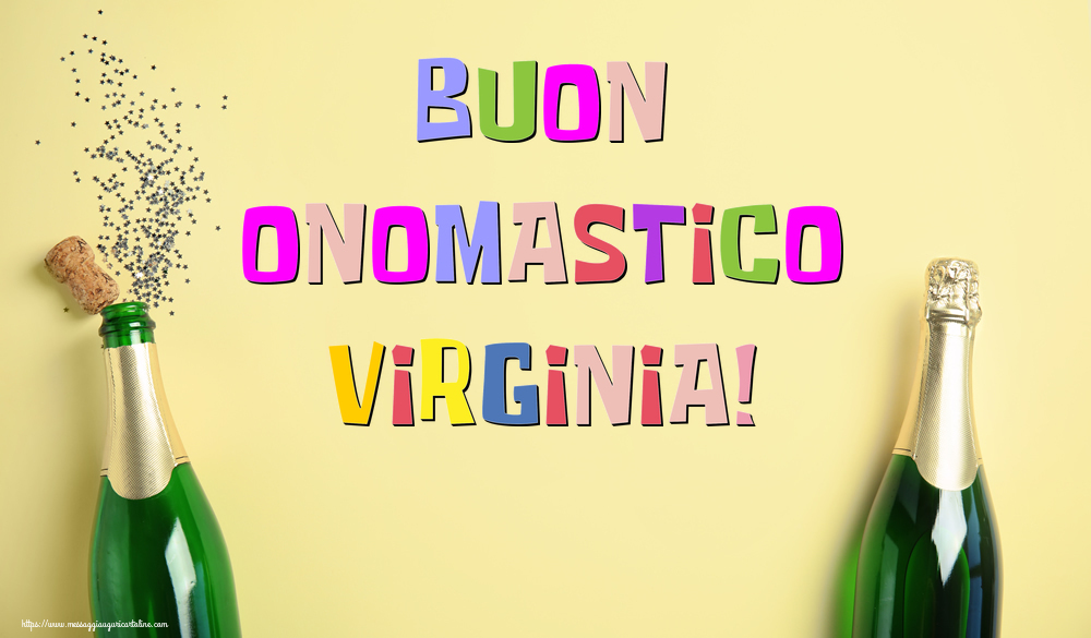 Buon Onomastico Virginia! - Cartoline onomastico con champagne