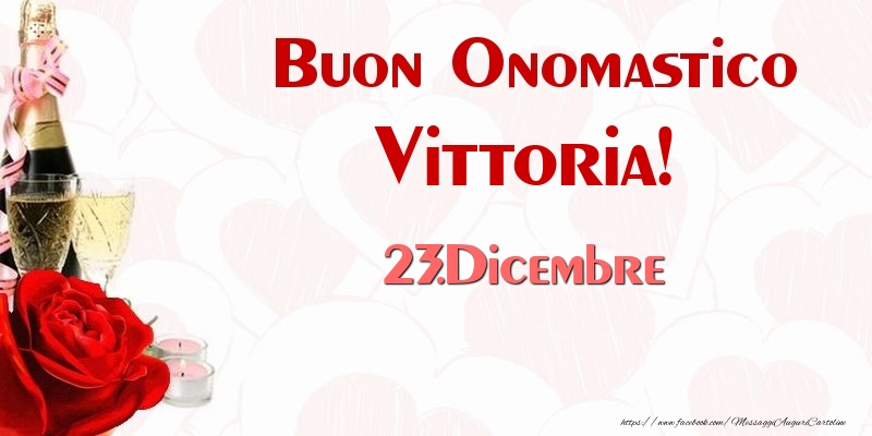 Buon Onomastico Vittoria! 23.Dicembre - Cartoline onomastico