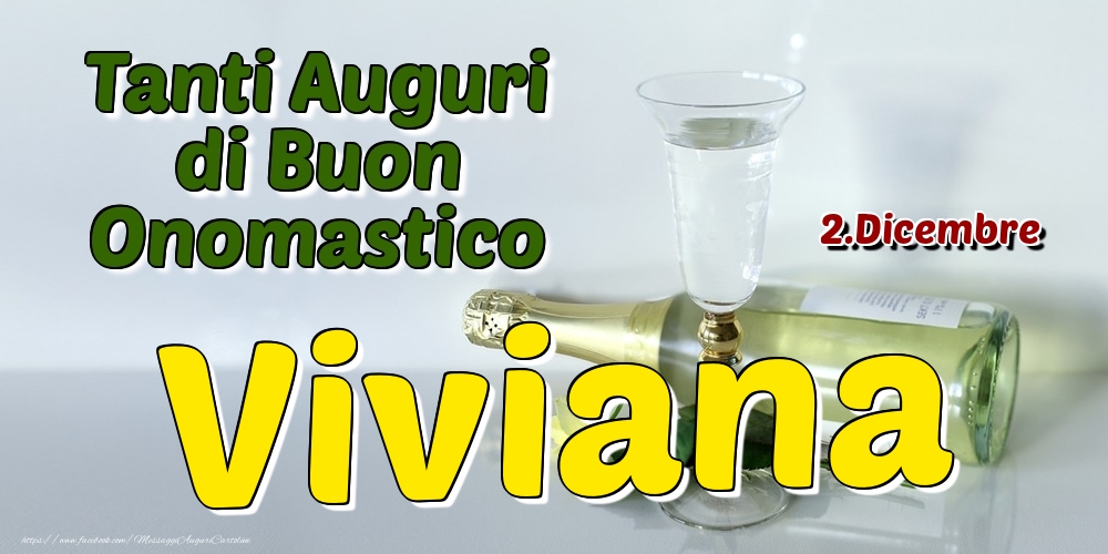 2.Dicembre - Tanti Auguri di Buon Onomastico Viviana - Cartoline onomastico