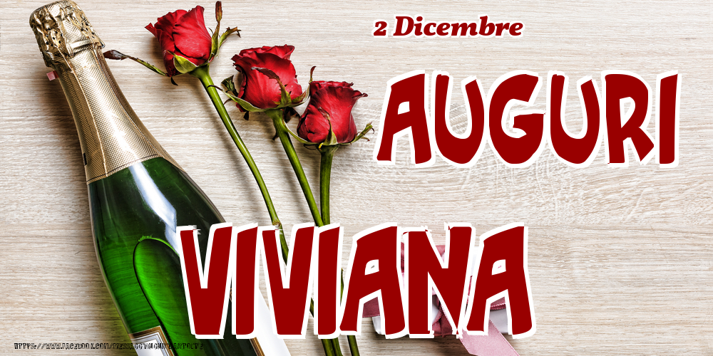 2 Dicembre - Auguri Viviana! - Cartoline onomastico