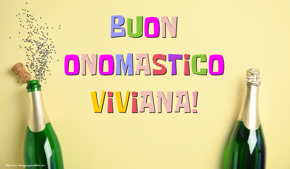 Buon Onomastico Viviana! - Cartoline onomastico con champagne