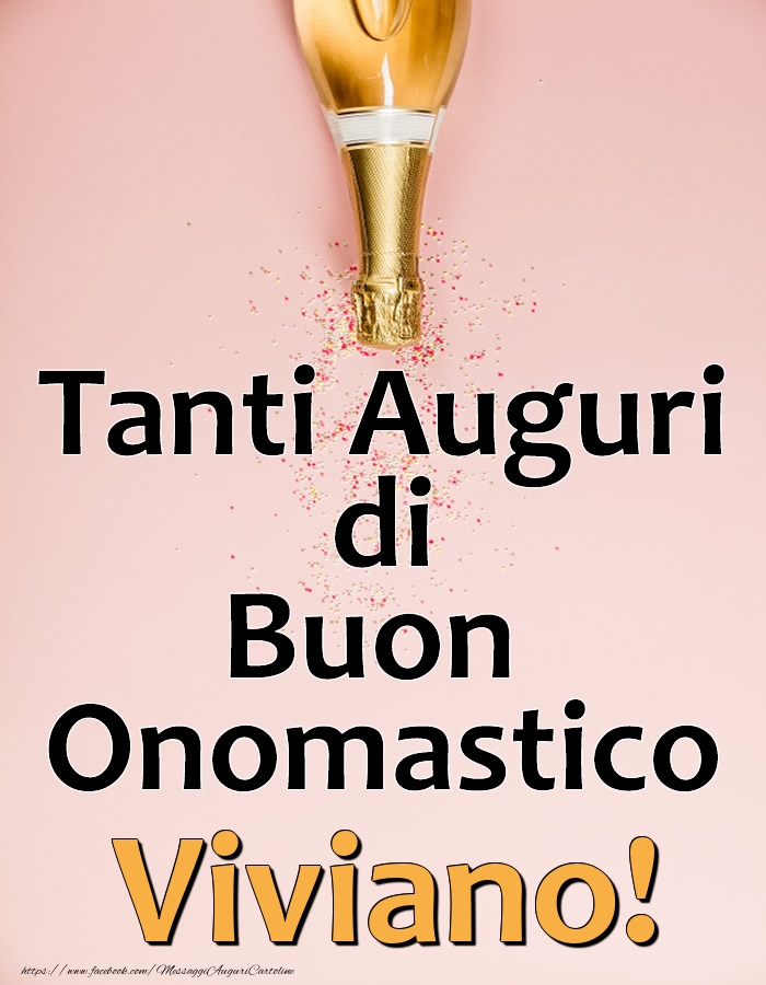 Tanti Auguri di Buon Onomastico Viviano! - Cartoline onomastico con champagne