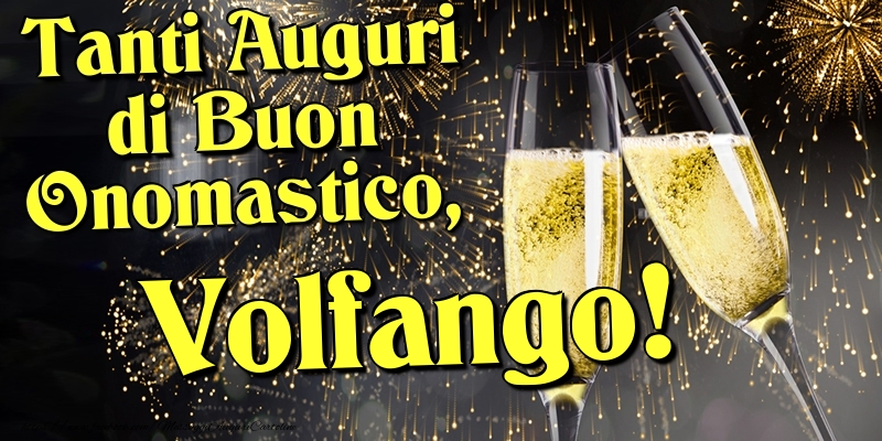 Tanti Auguri di Buon Onomastico, Volfango - Cartoline onomastico con champagne
