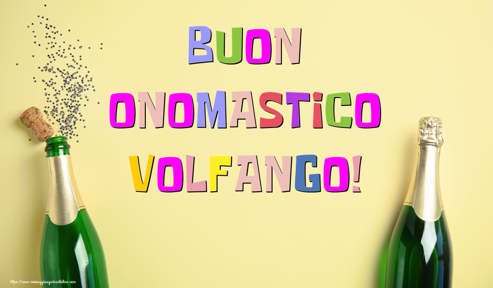 Buon Onomastico Volfango! - Cartoline onomastico con champagne