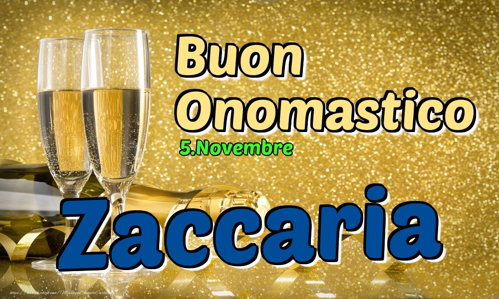 5.Novembre - Buon Onomastico Zaccaria! - Cartoline onomastico