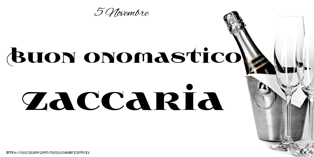 5 Novembre - Buon onomastico Zaccaria! - Cartoline onomastico