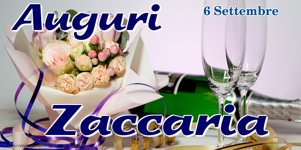 6 Settembre - Auguri Zaccaria! - Cartoline onomastico