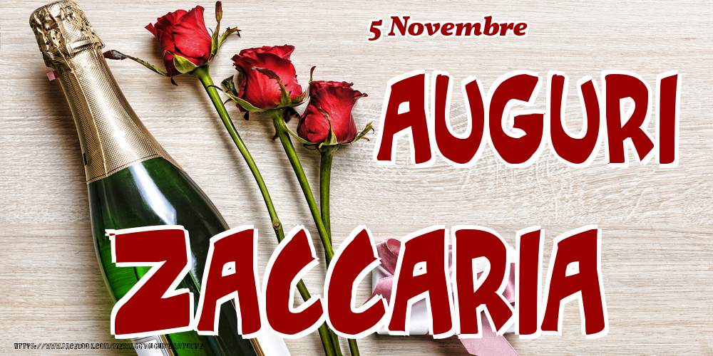 5 Novembre - Auguri Zaccaria! - Cartoline onomastico
