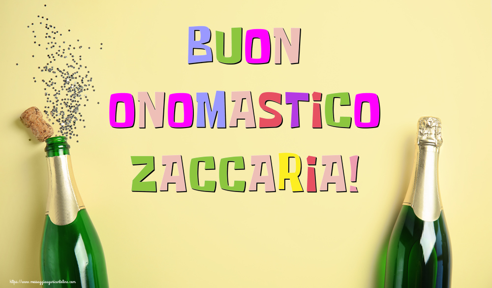 Buon Onomastico Zaccaria! - Cartoline onomastico con champagne