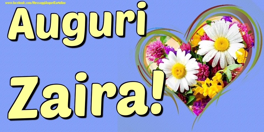Auguri Zaira - Cartoline onomastico con il cuore